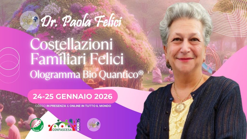 Dr Paola Felici Costellazioni Familiari Ologramma Bio Quantico Gennaio 2026